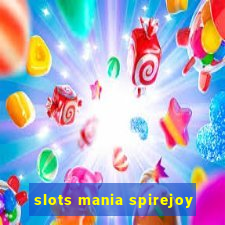 slots mania spirejoy